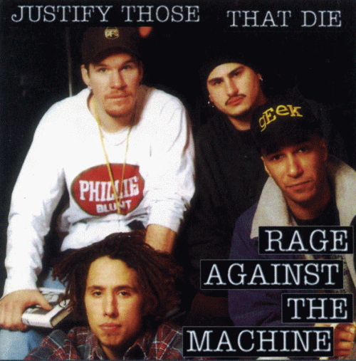 Rage Against The Machine : Justify Those That Die